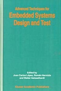 Advanced Techniques for Embedded Systems Design and Test (Hardcover)