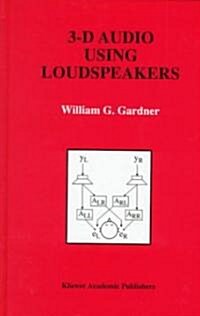 3-D Audio Using Loudspeakers (Hardcover, 1998)