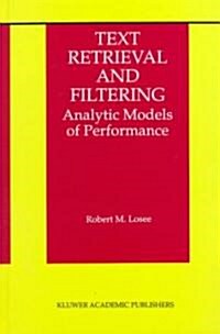 Text Retrieval and Filtering: Analytic Models of Performance (Hardcover, 1998)