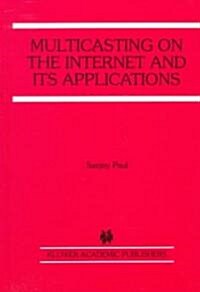 Multicasting on the Internet and Its Applications (Hardcover)