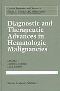Diagnostic and Therapeutic Advances in Hematologic Malignancies (Hardcover)