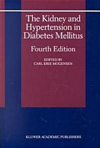 The Kidney and Hypertension in Diabetes Mellitus (Hardcover, 4th, Subsequent)