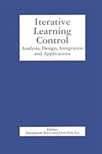Iterative Learning Control: Analysis, Design, Integration and Applications (Hardcover, 1998)