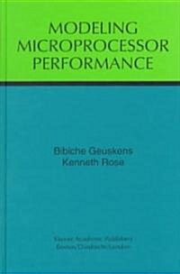 Modeling Microprocessor Performance (Hardcover, 1998)