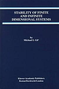 Stability of Finite and Infinite Dimensional Systems (Hardcover)