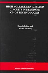 High Voltage Devices and Circuits in Standard Cmos Technologies (Hardcover)