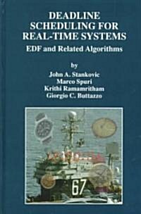 Deadline Scheduling for Real-Time Systems: Edf and Related Algorithms (Hardcover, 1998)