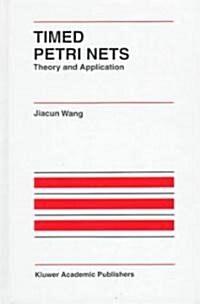 Timed Petri Nets: Theory and Application (Hardcover, 1998)
