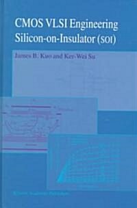 CMOS VLSI Engineering: Silicon-On-Insulator (Soi) (Hardcover, 1998)