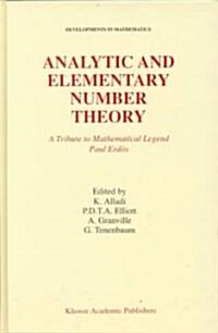 Analytic and Elementary Number Theory: A Tribute to Mathematical Legend Paul Erdos (Hardcover, Reprinted from)