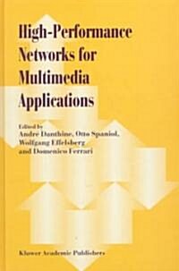 High-Performance Networks for Multimedia Applications (Hardcover, 1999)