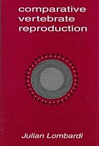 Comparative Vertebrate Reproduction (Hardcover, 1998)