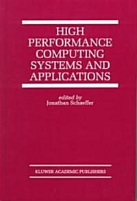 High Performance Computing Systems and Applications (Hardcover)