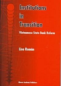 Institutions in Transition: Vietnamese State Bank Reform (Hardcover, 1999)
