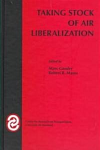 Taking Stock of Air Liberalization (Hardcover)