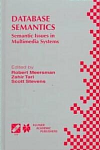 Database Semantics: Semantic Issues in Multimedia Systems (Hardcover, 1999)
