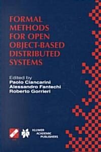 Formal Methods for Open Object-Based Distributed Systems: Ifip Tc6 / Wg6.1 Third International Conference on Formal Methods for Open Object-Based Dist (Hardcover, 1999)