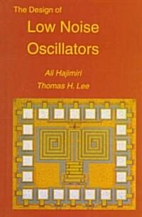 The Design of Low Noise Oscillators (Hardcover)