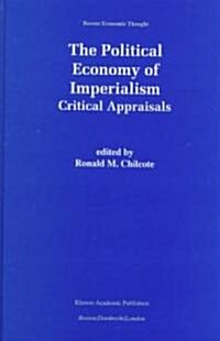 The Political Economy of Imperialism: Critical Appraisals (Hardcover, 1999)