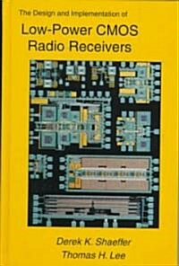 The Design and Implementation of Low-Power CMOS Radio Receivers (Hardcover, 2002)