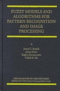 Fuzzy Models and Algorithms for Pattern Recognition and Image Processing (Hardcover)