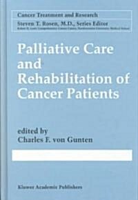 Palliative Care and Rehabilitation of Cancer Patients (Hardcover, 1999)