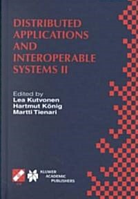 Distributed Applications and Interoperable Systems II: Ifip Tc6 Wg6.1 Second International Working Conference on Distributed Applications and Interope (Hardcover, 1999)
