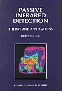 Passive Infrared Detection: Theory and Applications (Hardcover, 1999)