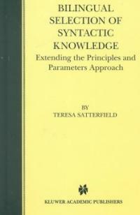 Bilingual selection of syntactic knowledge: extending the principles and parameters approach