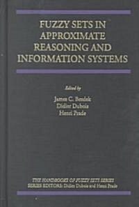 Fuzzy Sets in Approximate Reasoning and Information Systems (Hardcover, 1999)