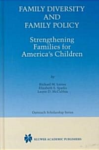 Family Diversity and Family Policy: Strengthening Families for Americas Children (Hardcover, 1999)
