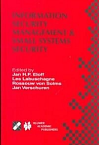 Information Security Management & Small Systems Security: Ifip Tc11 Wg11.1/Wg11.2 Seventh Annual Working Conference on Information Security Management (Hardcover, 1999)