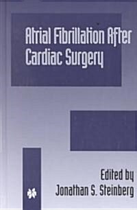 Atrial Fibrillation After Cardiac Surgery (Hardcover)