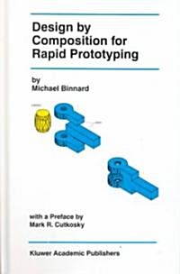 Design by Composition for Rapid Prototyping (Hardcover)