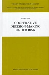 Cooperative Decision-Making Under Risk (Hardcover)