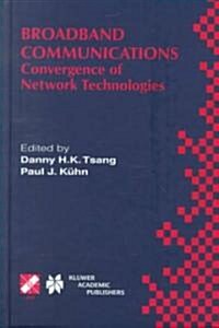 Broadband Communications: Convergence of Network Technologies (Hardcover, 2000)