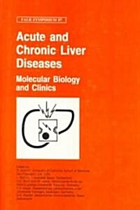 Acute and Chronic Liver Diseases: Molecular Biology and Clinics (Hardcover, 1996)
