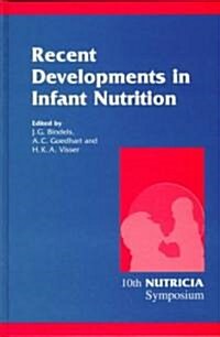 Recent Developments in Infant Nutrition: Scheveningen, 29 November - 2 December 1995 (Hardcover, 1996)