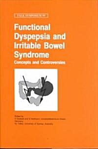Functional Dyspepsia and Irritable Bowel Syndrome: Concepts and Controversies (Hardcover, 1998)