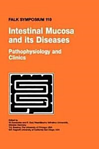 Intestinal Mucosa and Its Diseases - Pathophysiology and Clinics (Hardcover, 1999)