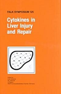 Cytokines in Liver Injury and Repair (Hardcover, 2002)