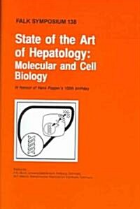 State of the Art of Hepatology: Molecular and Cell Biology (Hardcover, 2004)
