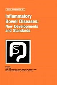 Inflammatory Bowel Diseases: New Developments and Standards (Hardcover, 1995)