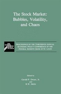 The stock market : bubbles, volatility, and chaos : proceedings of the Thirteenth Annual Economic Policy Conference of the Federal Reserve Bank of St. Louis