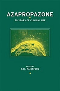 Azapropazone - 20 Years of Clinical Use (Hardcover, 1989)