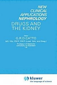 Drugs and the Kidney (Hardcover, 1990)