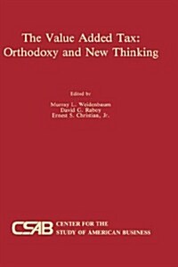 The Value-Added Tax: Orthodoxy and New Thinking (Hardcover, 1989)