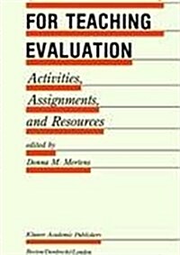 Creative Ideas for Teaching Evaluation: Activities, Assignments and Resources (Hardcover, 1989)