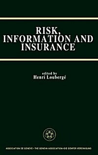Risk, Information and Insurance: Essays in the Memory of Karl H. Borch (Hardcover, 1991)