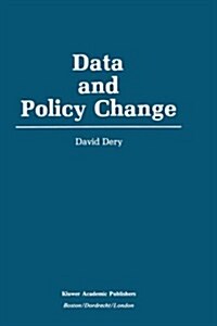 Data and Policy Change: The Fragility of Data in the Policy Context (Hardcover, 1990)